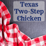 Texas Two Step Chicken a recipe by Dinner Tonight