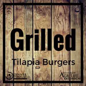 Grilled Tilapia Burgers a recipe by Dinner Tonight