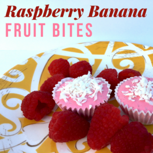 Raspberry Banana Fruit Bites - Title Card
