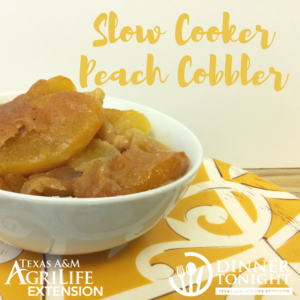 slow cooker peach cobbler a recipe brought to you by Dinner Tonight