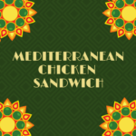 Mediterranean Chicken Sandwich ready to eat placed on a wooden cutting board