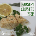 Parsley Crusted Fish a recipe by Dinner Tonight